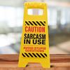 Picture of Desk sign sarcasm in use