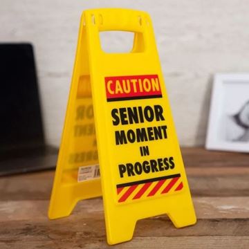 Picture of Desk sign senior moments