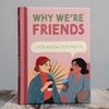 Picture of Why we're friends book